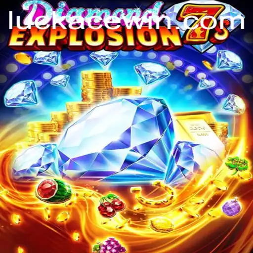 Discover the Thrills of DiamondExplosion7s with LUCKACE